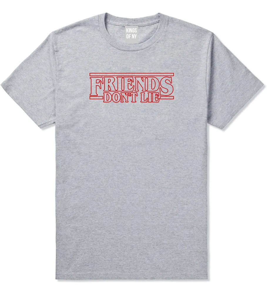 Friends Dont Lie Mens T-Shirt