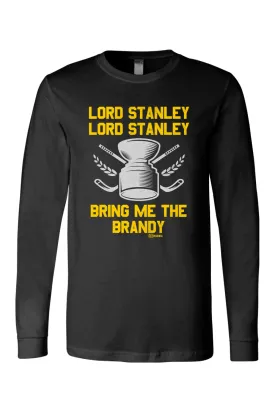 Lord Stanley - Bring Me the Brandy - Long Sleeve Tee