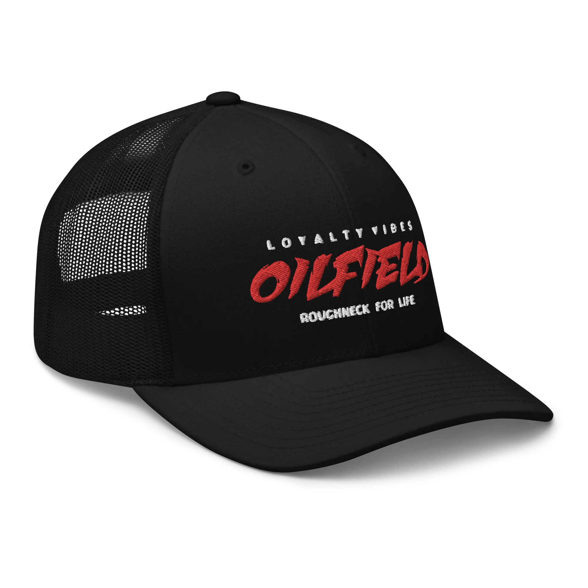 Loyalty Vibes Oilfield Roughneck Trucker Hat