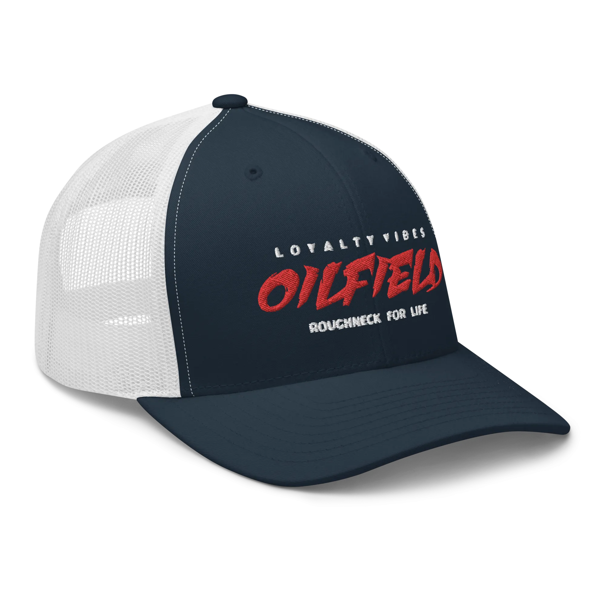 Loyalty Vibes Oilfield Roughneck Trucker Hat